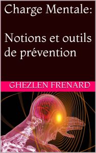 Couverture du livre « Charge mentale : notions et outils de prévention » de Ghezlen François